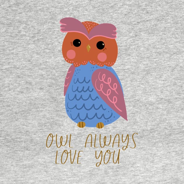 Owl-always-love-you-owl-love-pun by Kimmygowland